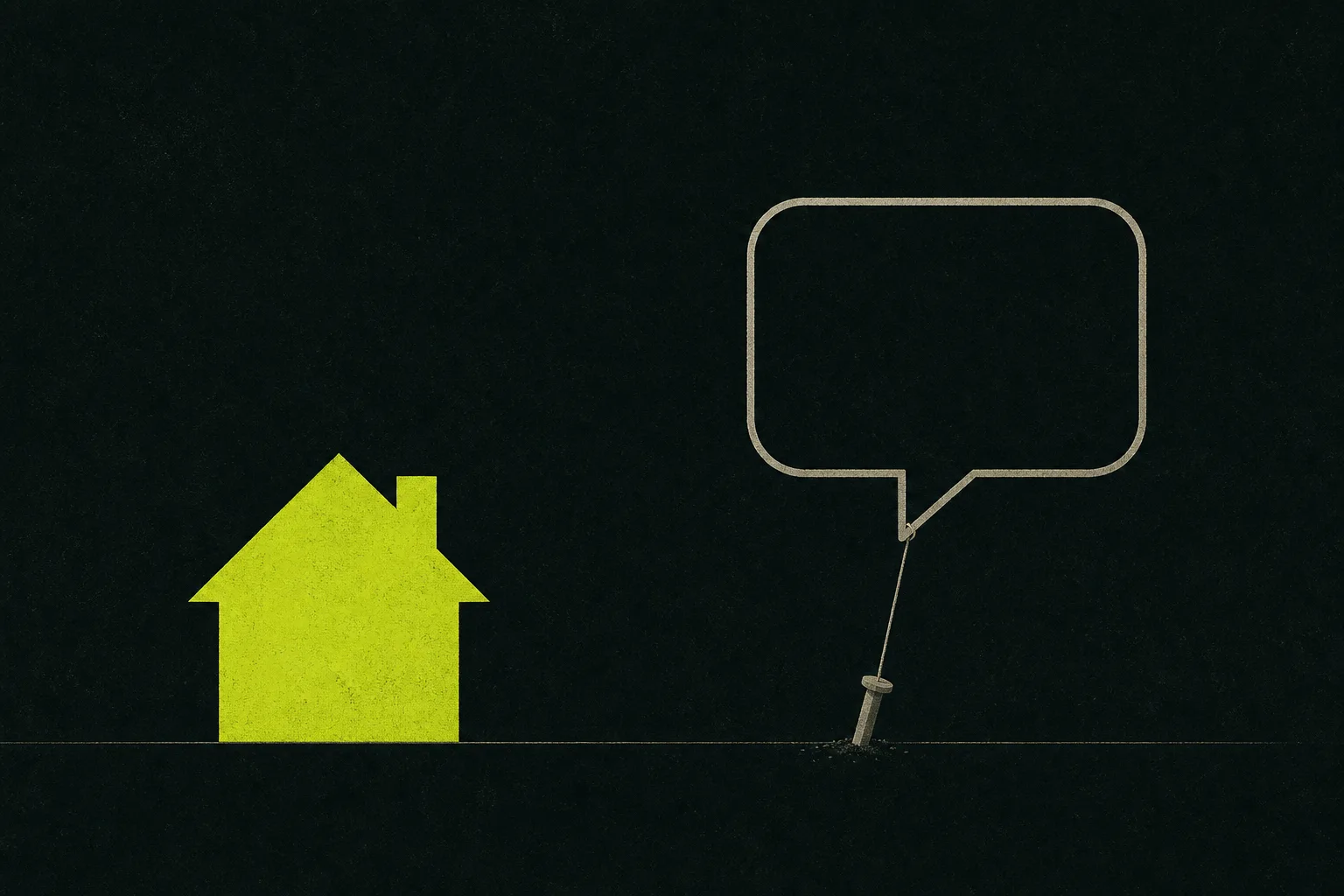 A solid acid green house shape standing grounded on a line on a near-black ground, beside a pale grey speech bubble outline floating just above the same line, tethered to a peg by one thin string.