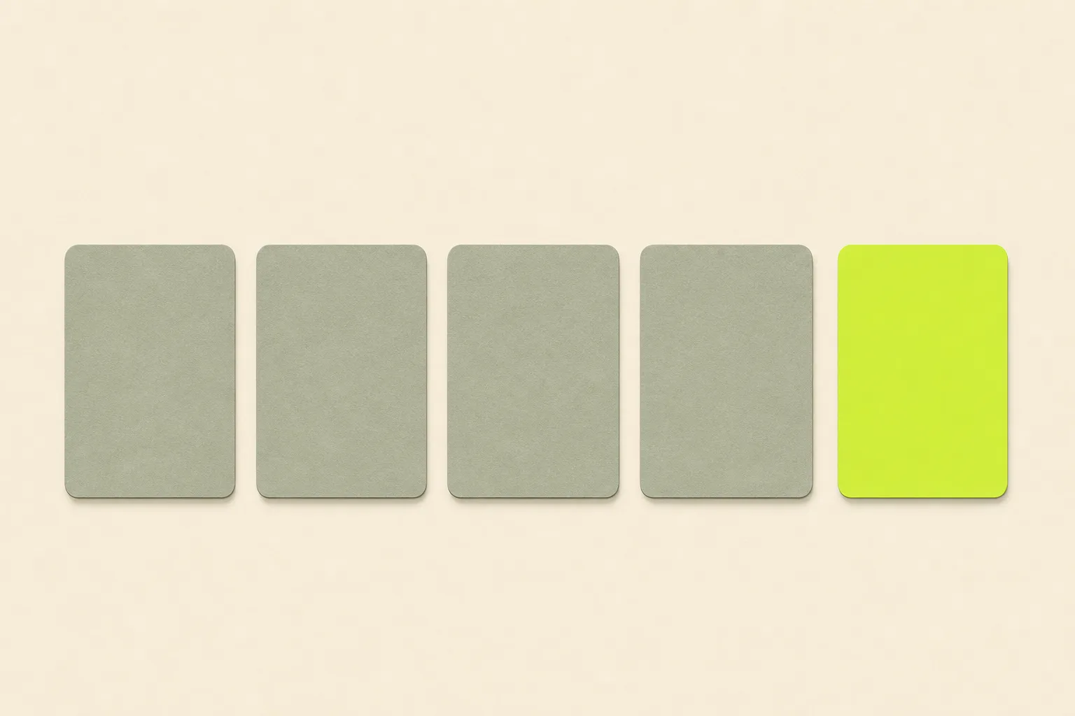 A row of five plain rounded cards on a bone-cream ground, four turned face down in sage grey and the last one face up in solid acid green.